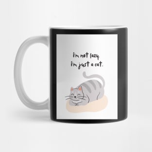 Im Not Lazy Im Just A Cat Design White Mug